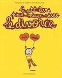 Le Petit Livre Pour Mieux Vivre Le Divorce