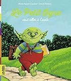 Le Petit Ogre Veut Aller %C3%A0 L'%C3%A9cole