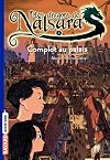 Les dragons de Nalsara, Tome 03: Complot au palais