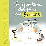 Les Questions Des Tout Petits Sur La Mort
