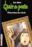 Chair De Poule , Tome 04: Prisonniers Du Miroir