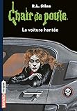 Chair De Poule , Tome 67: La Voiture Hant%C3%A9e