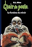Chair De Poule Tome 74 Le Fantme Du Miroir