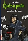 Chair De Poule , Tome 06: La Maison Des Morts