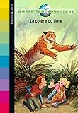 Op%C3%A9ration Sauvetage, Tome 03: La Col%C3%A8re Du Tigre