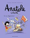 Anatole Latuile, Tome 07: %C3%A7a Va D%C3%A9gominer !