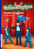 La Cabane Magique Tome 45 Le Magicien Houdini
