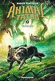 Animal Tatoo Saison 1 Tome 02 Traqus