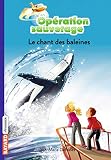 Opration Sauvetage Tome 08 Le Chant Des Baleines