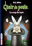 Chair De Poule , Tome 35: Le Coup Du Lapin