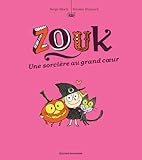 Zouk, Tome 01: Une Sorci%C3%A8re Au Grand Coeur