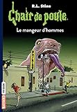 Chair De Poule Tome 41 Le Mangeur Dhommes