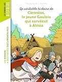 La V%C3%A9ritable Histoire De Carantos, Le Jeune Gaulois Qui Surv%C3%A9cut %C3%A0 Al%C3%A9sia