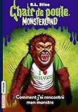 Monsterland, Tome 04: Comment J'ai Rencontr%C3%A9 Mon Monstre