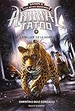 Animal Tatoo Saison 2 Les Btes Suprmes Tome 07 La Valle De La Mort