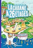 La Cabane %C3%A0 13 %C3%A9tages Poche , Tome 02: La Cabane %C3%A0 26 %C3%A9tages