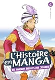 Lhistoire En Manga Tome 4 Dattila Guillaume Le Conqurant De Lempire Romain Lempire Byzantin