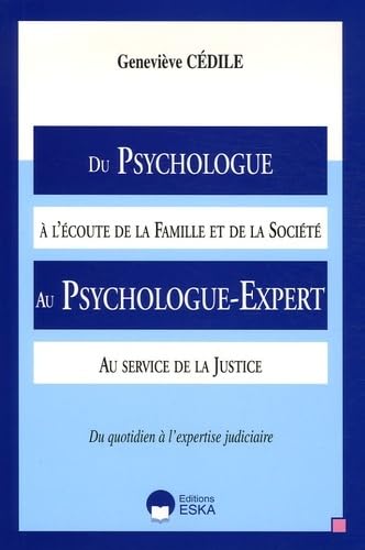 Du psychologue à l'écoute de la famille et de la société au psychologue-expert au service de la justice