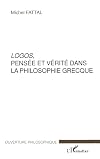 Logos, pensée et vérité dans la philosophie grecque
