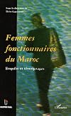Femmes fonctionnaires du Maroc : enquête et témoignages