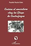 Cuisine et nourriture chez les Gbaya de Centrafrique