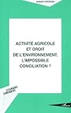 Activit%C3%A9 Agricole Et Droit De L'environnement L'impossible Conciliation