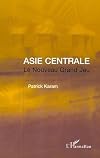Asie centrale. Le nouveau grand jeu. L'aprรจs-11 septembre