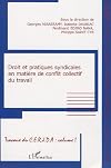 Droit et pratiques syndicales en matière de conflits collectifs du travail : actes du colloque des 18 et 19 décembre 2000