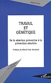 Travail et génétique : de la sélection préventive à la prévention sélective