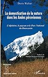 La Domestication De La Nature Dans Les Andes Pruviennes Lalpiniste Le Paysan Et Le Parc National Du Huascaran