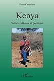 Kenya Safaris Ethnies Et Politique