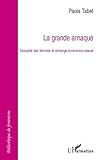 La Grande Arnaque : Sexualit%C3%A9 Des Femmes Et %C3%A9change %C3%A9conomico Sexuel
