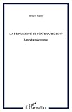 La D%C3%A9pression Et Son Traitement : Aspects M%C3%A9connus