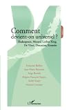 Comment devient-on universel ? : Tome 2, Shakespeare, Mozart, Luther King, De Vinci, Descartes, Einstein