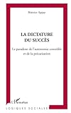 La Dictature Du Succs Le Paradoxe De Lautonomie Contrle Et De La Prcarisation