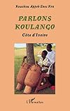 Parlons Koulango: Côte d'Ivoire (French Edition)