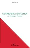 Comprendre Levolution Du Big Bang A Lhomme