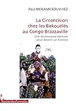 La Circoncision Chez Les Bakoueles Au Congo Brazzaville