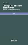 Le Proph%C3%A8te De Lislam Et Ses Califes