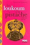 Le loukoum Ã  la pistache (French Edition)