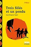 Trois fêlés et un pendu