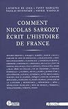 Comment Nicolas Sarkozy &eacute;crit l'histoire de France