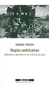 Utopies américaines : Expériences libertaires du XIXe siècle à nos jours