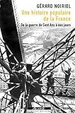 Une Histoire Populaire De La France: De La Guerre De Cent Ans %C3%A0 Nos Jours