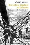 Une histoire populaire de la France: De la guerre de Cent Ans à nos jours