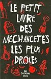Le Petit Livre des méchancetés les plus drôles