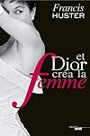 Et Dior crÃ©a la femme