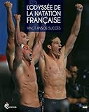 L'odyss%C3%A9e De La Natation Fran%C3%A7aise
