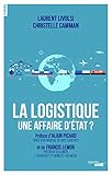 La Logistique Une Affaire Detat 