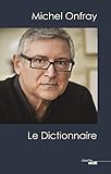 Michel Onfray Le Dictionnaire